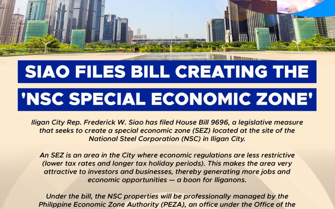 SIAO FILES BILL CREATING THE “NSC SPECIAL ECONOMIC ZONE”