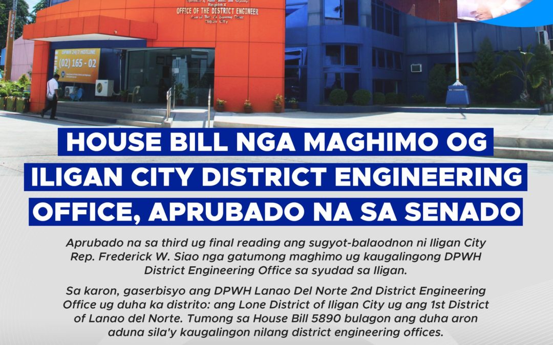 House Bill nga maghimo og Iligan City District Engineering Office, Aprubado na sa Senado